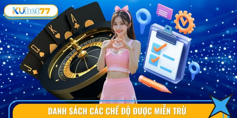 Danh sách 3 điều khoản về việc miễn trừ đối với nhà cái