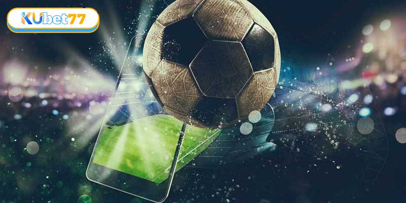 Cá cược bóng đá - sân chơi đỉnh cao của bet thủ đam mê thể thao