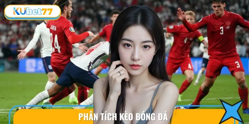 phan tich keo bong da